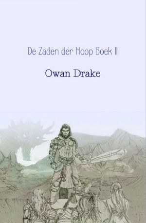 [De zaden der Hoop 02] • Draak Des Vuurs